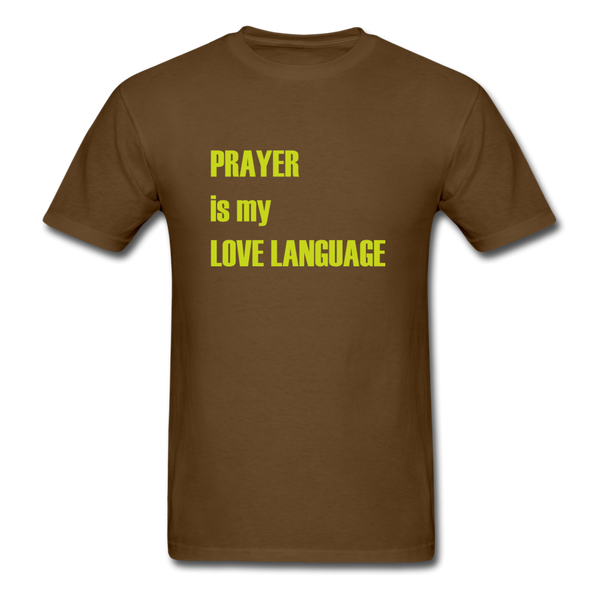 Unisex- Prayer Is My Love Language - brown