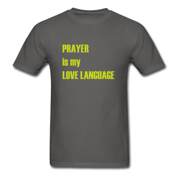 Unisex- Prayer Is My Love Language - charcoal