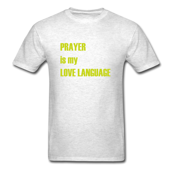 Unisex- Prayer Is My Love Language - light heather gray