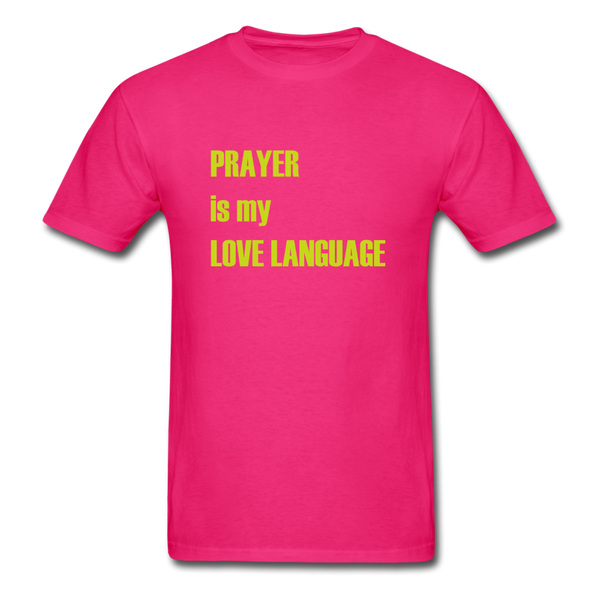 Unisex- Prayer Is My Love Language - fuchsia