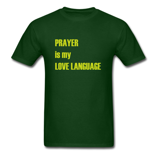 Unisex- Prayer Is My Love Language - forest green