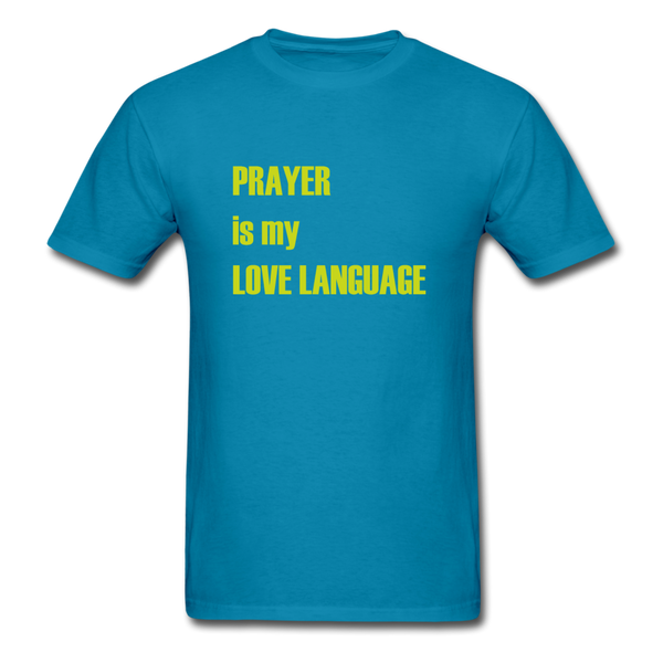 Unisex- Prayer Is My Love Language - turquoise