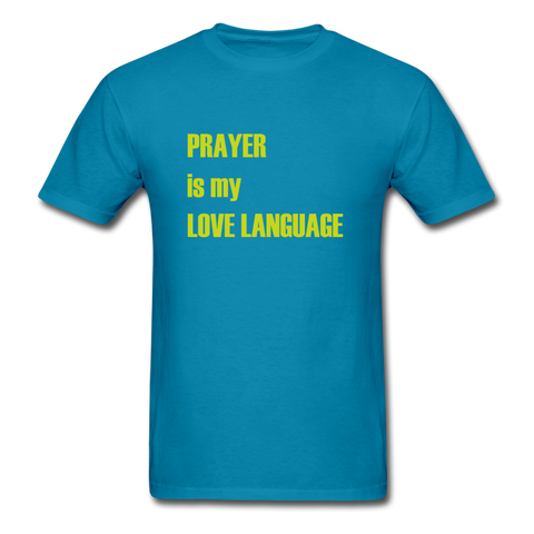 Unisex- Prayer Is My Love Language - turquoise